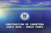 CONSTRUCCION DE CARRETERA SANTA ROSA – MARCO PAMPA