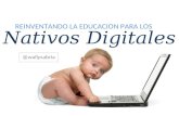 Reinventando la Educación para los Nativos Digitales