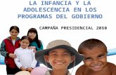 La Infancia y la Adolescencia en los Programas de Gobierno, Campaña Presidencial 2010