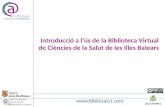 Introducció a l'ús de la Biblioteca Virtual de Ciències de la Salut de les Illes Balears (Bibliosalut)