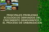 Principales Problemas Derivados Del Crecimiento DemográFico Y UrbanizacióN