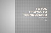 Fotos proyecto tecnológico
