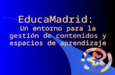 EducaMadrid: un entorno para la gestión de contenidos y espacios virtuales de aprendizaje