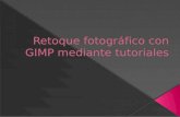 Retoques fotográficos con gimp mediante tutoriales