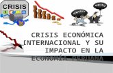 Crisis económica internacional y su impacto en la