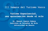 TURISMO EXPERIENCIAL, UNA APROXIMACIÓN AL OCIO. Manuel Cuenca