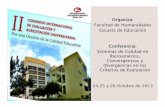 Sistemas de calidad en Iberoamérica. Convergencias y divergencias en los criterios de evaluación Dra. Diana Lago de Vergara (Colombia)