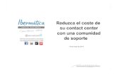 Comunidades de soporte: reduzca el coste de su contact center