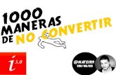 1000 maneras de NO convertir · Internet 3.0