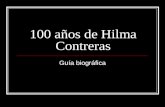 100 AñOs De Hilma Contreras