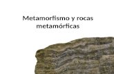 Metamorfismo y rocas metamórficas