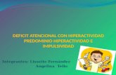 Deficit atencional con hiperactividad predominio hiperactividad e impulsividad (1)