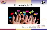 K 12 proposal oct 23, 2012