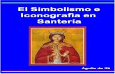 El Simbolismo Y La Iconografia En Santeria[1]