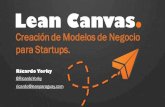 Lean Canvas: Creacion de Modelos de Negocio para Startups