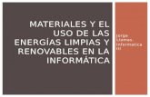 Materiales y uso de las energ­as limpias y renovables. Informtica III