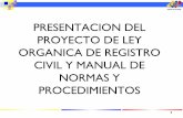 PROYECTO DE LEY ORGANICA DE REGISTRO CIVIL Y MANUAL DE NORMAS Y PROCEDIMIENTOS