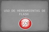 Uso De Herramientas De Flash