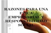 Razones para una etica empresarial y responsabilidad social