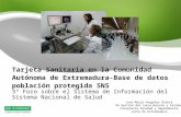La Tarjeta Sanitaria en la Comunitad Autónoma de Extremadura - Base de datos población protegida SNS.