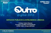 Quito Digital 2013 : Espacios Publicos & Inteligencia Urbana