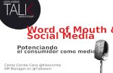 Word of Mouth y Social Media Potenciando el consumidor como medio