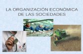 La organización económica de las sociedades