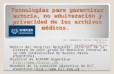 Tecnologías para garantizar autoría no adulteración y privacidad de los archivos médicos dr humberto mandirola