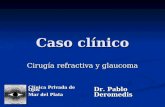Caso clinico glaucoma y refractiva