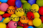Proverbios, formas e cores