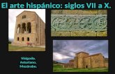 Tema 4. El arte hispánico entre los siglos VII y X.