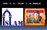 Tema  5. El Islam y Al - Ándalus