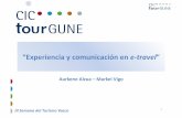 EXPERIENCIA Y COMUNICACION E-TRAVEL. Aurkene Alzua y Markel Vigo- CICtourGUNE