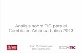 Análisis sobre TIC para el Cambio en América Latina 2013