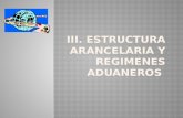 Estructura arancelaria y regimenes aduaneros - peru