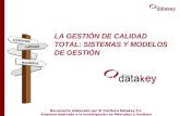 Instituto Datakey. La gestión de la calidad total - SISTEMAS Y MODELOS