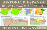TEMA 2.B. HISTÒRIA ESPANYA. REGNES CRISTIANS