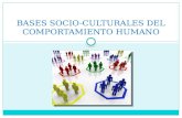Bases Socio-culturales Del Comportamiento Humano