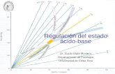 Regulación del estado ácido-base Dr. Guido Ulate Montero Departamento de Fisiología Universidad de Costa Rica.