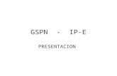 GSPN - IP-E PRESENTACION. En esta opción Business es como en el anterior GSPN el B2B.
