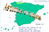 1 Asturias - Álbum 12 Gijón La ruta del Cares es el sueño de todos los senderistas de montaña Álbum 12  e-mail: javiervidal_l@yahoo.com.