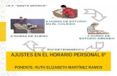 AJUSTES EN EL HORARIO PERSONAL 6º PONENTE: RUTH ELIZABETH MARTÍNEZ RAMOS.