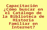 Capacitación ¿Cómo buscar en el Catálogo de la Biblioteca de Historia Familiar en Internet?