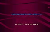ENFERMEDADES METABOLICA DR. JOSE D. CALVILLO BARCO.