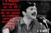 ¡A Miguel Enríquez, en el 30 aniversario de su caída en combate contra la dictadura, (1974-2004)! ¡ A Miguel Enríquez, en el 30 aniversario de su caída.