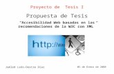 Propuesta de Tesis Jumled León-Dextre Díaz Proyecto de Tesis I Accesibilidad Web basadas en las recomendaciones de la W3C con XML 05 de Enero de 2008.