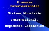 Finanzas Internacionales Sistema Monetario Internacional, Regímenes Cambiarios.