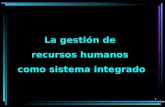 1 La gestión de recursos humanos como sistema integrado.