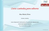Curso Latindex para editores Ana María Flores Sistema Latindex - Centro Nacional de Información y Documentación Agropecuaria Universidad Nacional Agraria.
