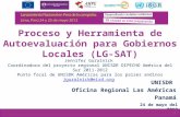 Proceso y Herramienta de Autoevaluación para Gobiernos Locales (LG-SAT) UNISDR Oficina Regional Las Américas Panamá 24 de mayo del 2012 Jennifer Guralnick.